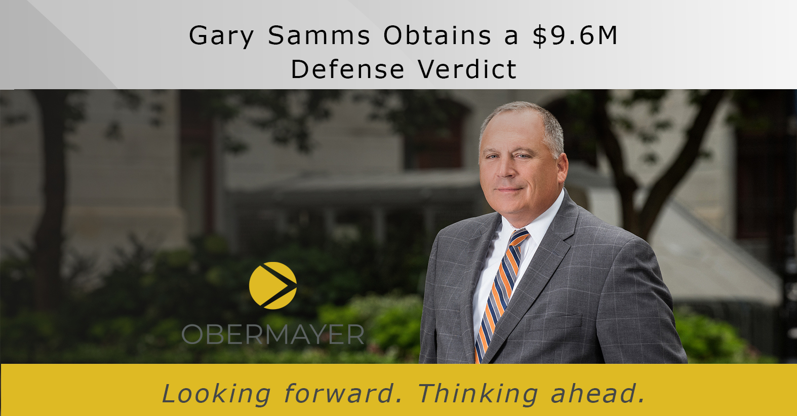 Gary Samms Obtains a $9.6 Million Defense Verdict on Behalf of a Family ...